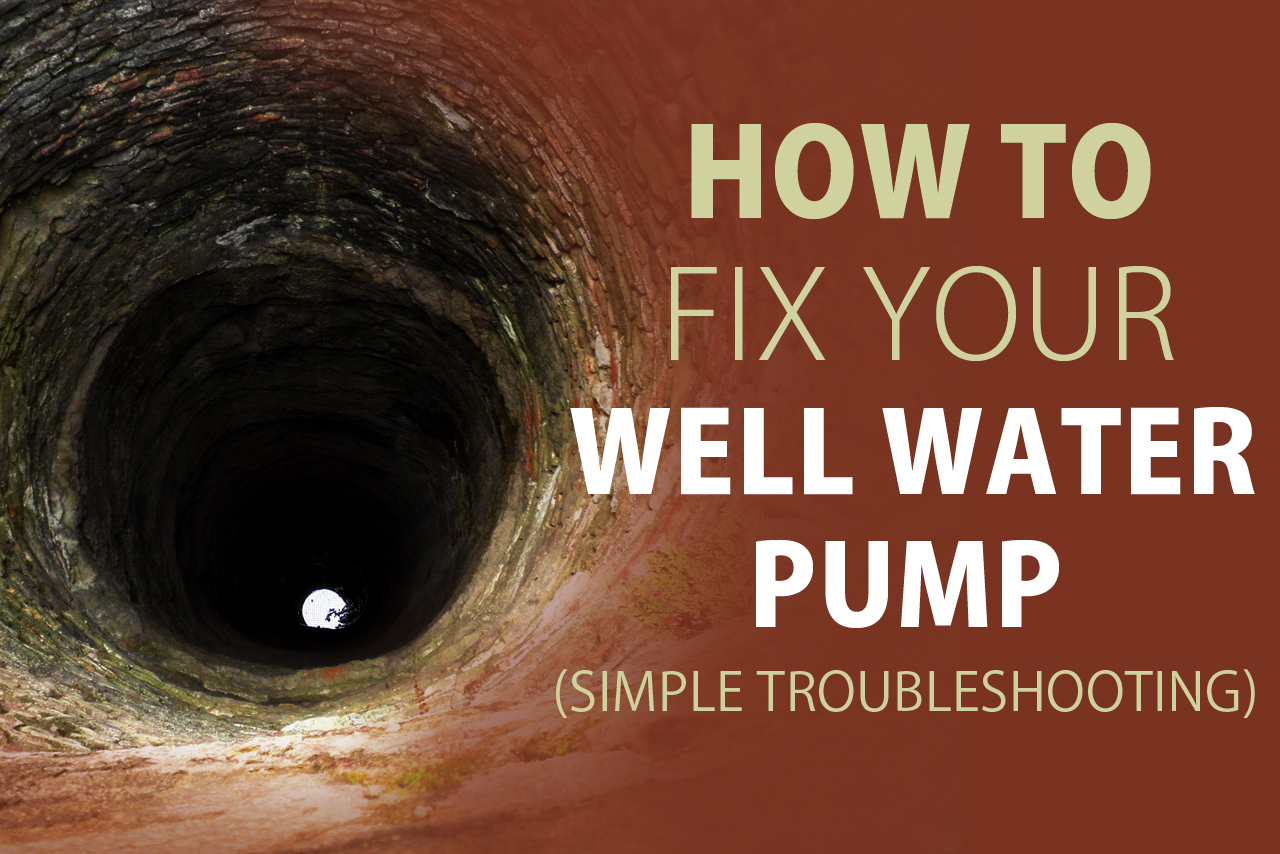 how-to-fix-your-water-well-pump
