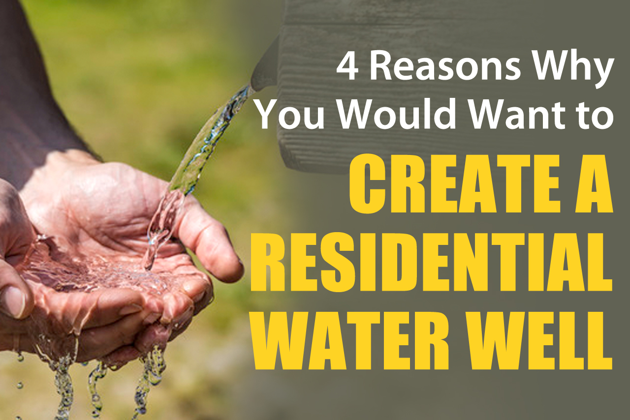 Reasons to use a residential water well service company to create a residential water well