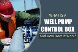 What is a Well Pump Control Box