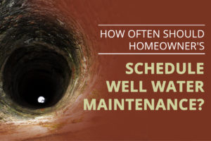 Well Water Maintenance Schedule