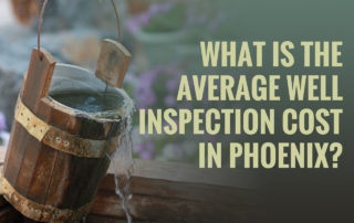 well inspection cost in phoenix