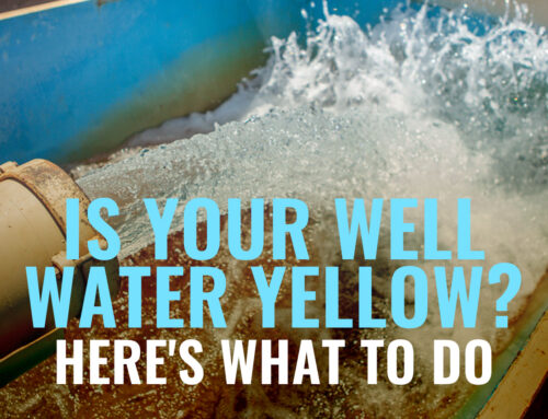 Your Well Water Is Yellow? Here’s What To Do