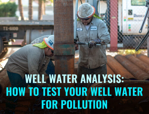 Well Water Analysis: How to Test Your Well Water for Pollution