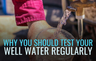 Why You Test Your Well Water Regularly