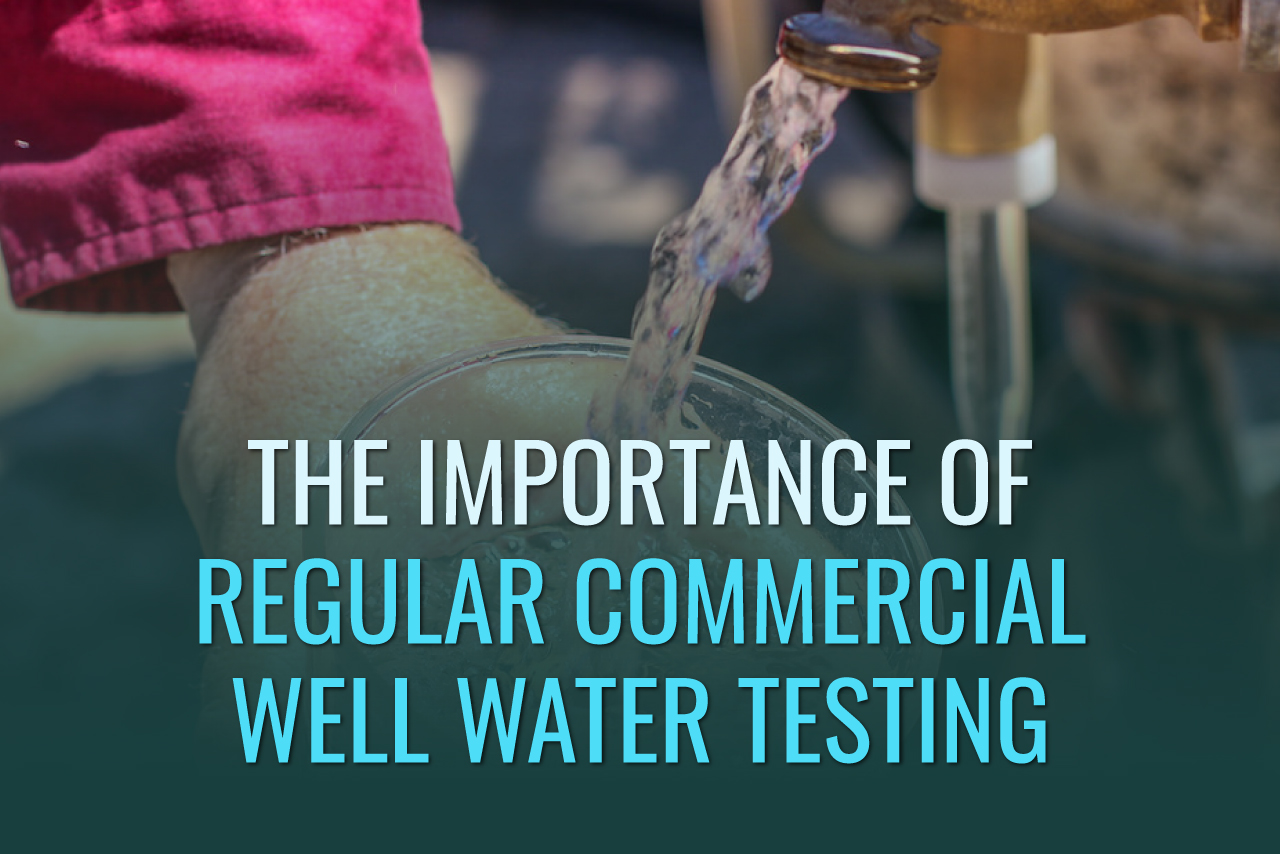 Regular Commercial Well Water Testing